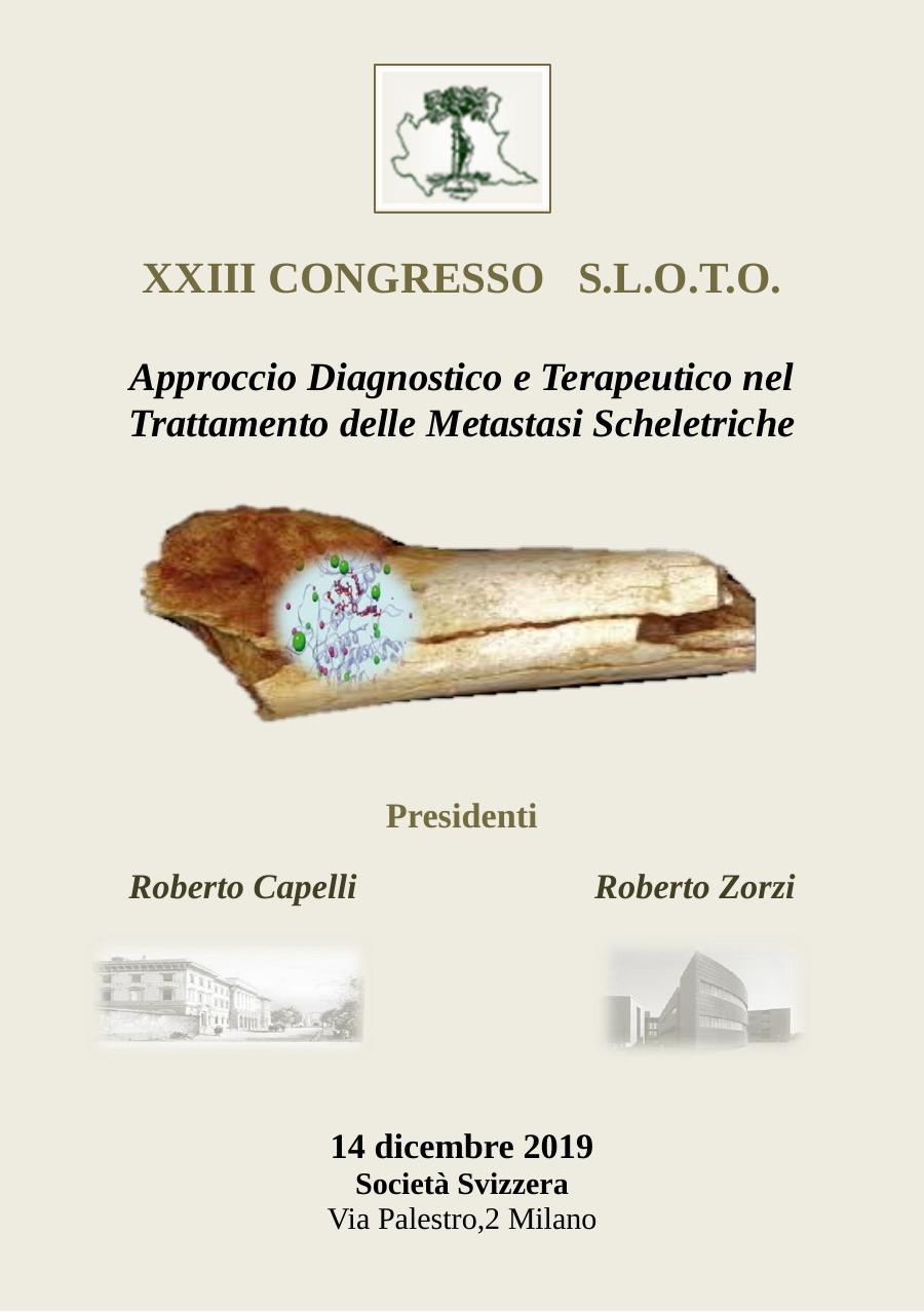 XXIII Congresso S.L.O.T.O. — Approccio diagnostico e terapeutico nel trattamento delle metastasi scheletriche
